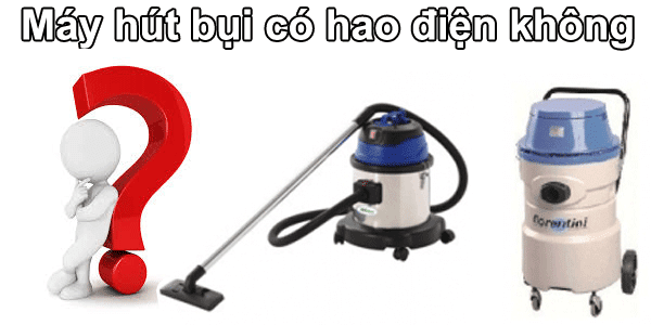 máy hút bụi có hao điện không