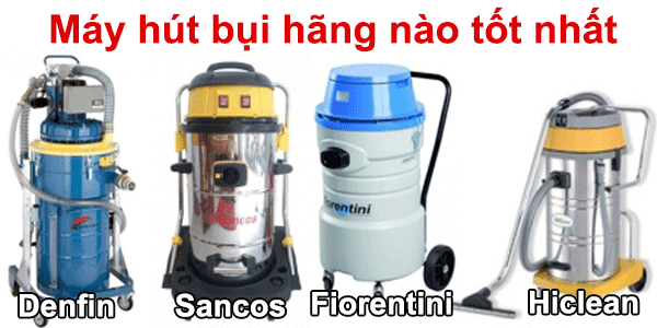 máy hút bụi hãng nào tốt nhất