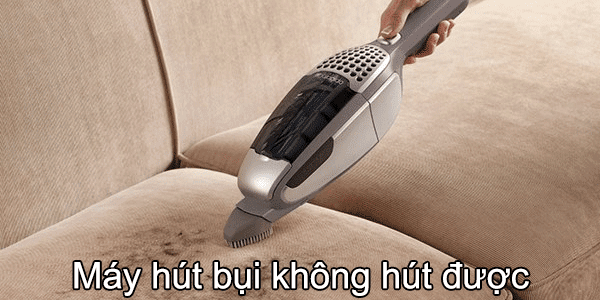 máy hút bụi không hút được